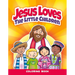 Jesus Loves the Little Chldren Coloring Book