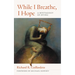 While I Breathe, I Hope: A Mystagogy of Dying
