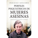 Perfiles Psiquiatricos de Mujeres Asesinas