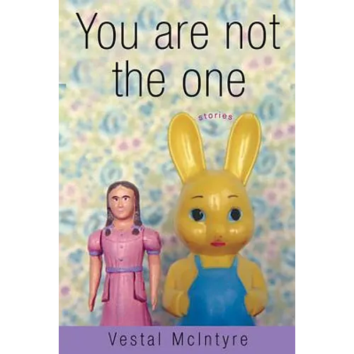 You Are Not the One: Stories