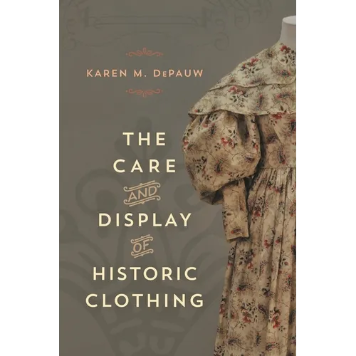 The Care and Display of Historic Clothing