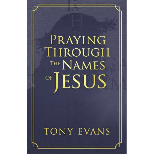 Praying Through the Names of Jesus
