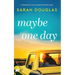 Maybe One Day