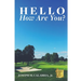 Hello How Are You?