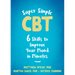Super Simple CBT: Six Skills to Improve Your Mood in Minutes
