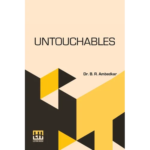 Untouchables: Or, The Children Of India s Ghetto