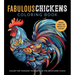 Fabulous Chickens Coloring Book: Color the Fanciest Chickens in the Backyard Flock - More Than 100 Pages to Color!
