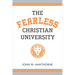The Fearless Christian University