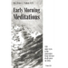 Early Morning Meditations