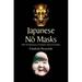 Japanese No Masks: With 300 Illustrations of Authentic Historical Examples
