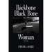 Backbone Black Bone Woman