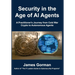 Security in the Age of AI Agents: A Practitioner's Journey from Cold War Crypto to Autonomous Threats
