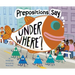 Prepositions Say Under Where?