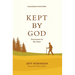 Kept by God: Perseverance by His Power