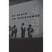 As Black as Resistance: Finding the Conditions for Liberation