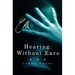 Hearing Without Ears