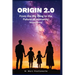Origin 2.0 Revised Edition: From the Big Bang to the Future of Humanity