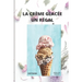La Crème Glacée Un Régal