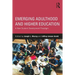Emerging Adulthood and Higher Education: A New Student Development Paradigm