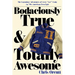 Bodaciously True & Totally Awesome: Episode II, True Blue