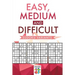 Easy, Medium and Difficult Sudoku Variants
