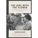 The Girl with the Flower: The Journey is the Trip