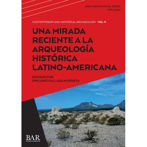 Una Mirada Reciente a la Arqueología Histórica Latino-Americana