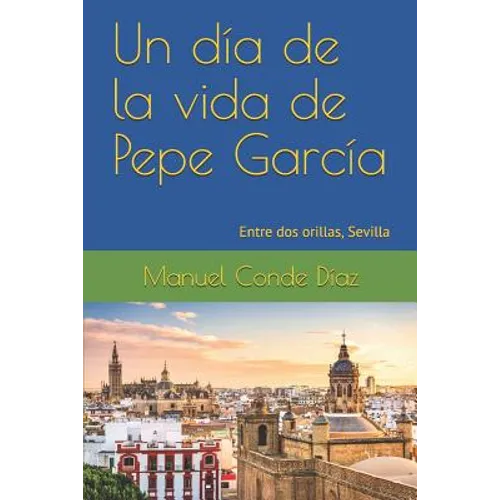 Un día de la vida de Pepe García: Entre dos orillas, Sevilla