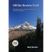 Off the Beaten Trail: Fifty Fantastic Hikes in northwest Oregon and Southwest Washington