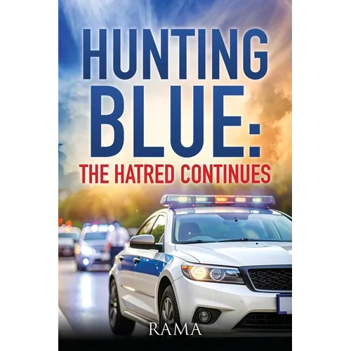 Hunting Blue: The Hatred Continues