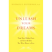 Unleash Your Dreams: Tame Your Hidden Fears and Live the Life You Were Meant to Live