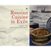 Russian Cuisine in Exile
