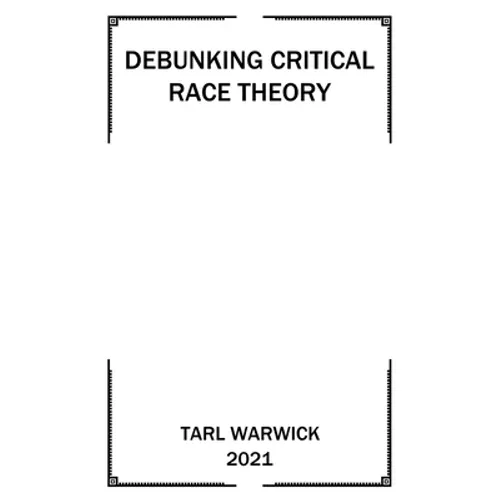 Critical Race Theory Debunked