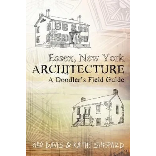Essex, New York Architecture: A Doodler's Field Guide