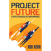 Project Future: 6 Steps to Success as Your Own Boss