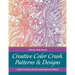 Creative Color Crush, Patterns & Designs Adult Coloring Books Inspirational Edition