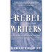 Rebel Writers: The Genius Behind the Pen