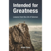 Intended for Greatness: Lessons from the Life of Solomon