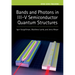 Bands and Photons in III-V Semiconductor Quantum Structures