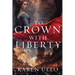 To Crown with Liberty