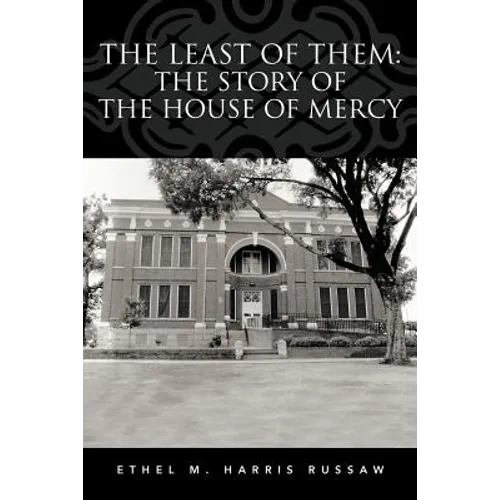 The Least of Them: The Story of The House of Mercy