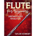 Flute For Beginners: Christmas Classics For Solo Flute