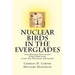 Nuclear Birds in the Everglades: The 2nd Missile Battalion 52nd Air Defense Artillery: 1962-1979