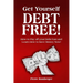 Get Yourself Debt Free: Pay off your Debt Fast and Learn to Save Money Now!