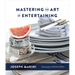 Mastering the Art of Entertaining