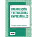 Organización y estructuras empresariales: (Versión B/N)