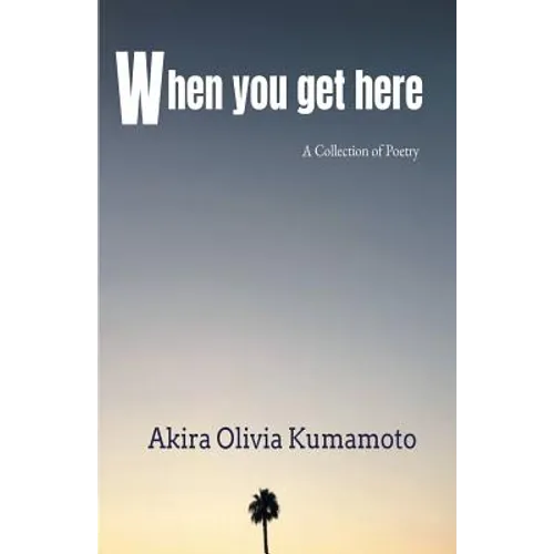 When you get here