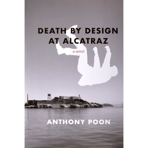 Death by Design at Alcatraz
