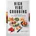 High Vibe Grubbing