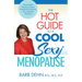 The Hot Guide to a Cool, Sexy Menopause: Nurse Barb's Practical Advice & Real-Life Solutions for a Smooth Transition
